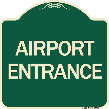 Designer Series Airport Entrance, Green & Tan Heavy-Gauge Aluminum Architectural Sign